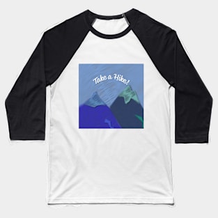 Take A Hike Mountain Peaks Baseball T-Shirt